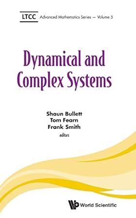 dynamical and complex systems 1st edition shaun bullett ,tom fearn ,frank smith 1786341026, 978-1786341020