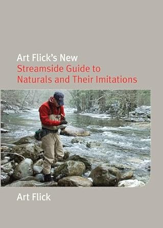 art flicks new streamside guide to naturals and their imitations 1st edition art flick 1599211912,