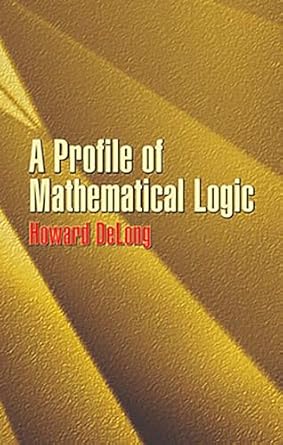 a profile of mathematical logic 1st edition howard delong 0486434753, 978-0486434759