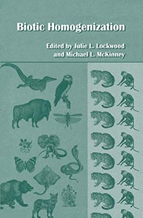 biotic homogenization 1st edition julie l lockwood ,michael l mckinney 0306465426, 978-0306465420