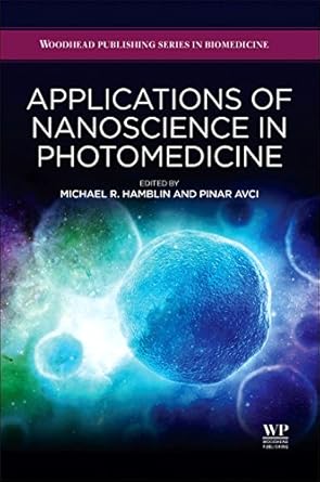 applications of nanoscience in photomedicine 1st edition michael r hamblin ,pinar avci 1907568670,