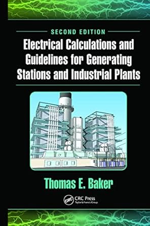 electrical calculations and guidelines for generating stations and industrial plants 1st edition thomas e