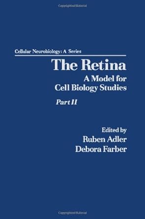 the retina a model for cell biology studies part ii 1st edition ruben adler ,debora farber 0120442760,