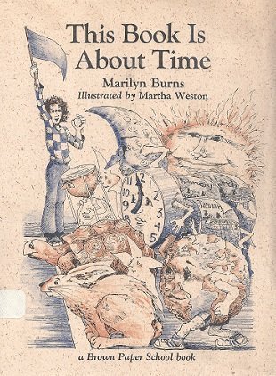 this book is about time 1st edition marilyn burns 0316117528, 978-0316117524