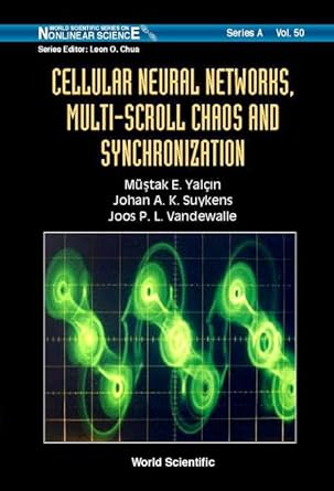 cellular neural networks multi scroll chaos and synchronization 1st edition johan a k suykens ,mustak e
