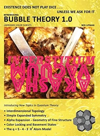 existence does not play dice unless we ask for it introducing bubble theory 1 0 1st edition ben lipman