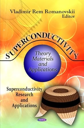 superconductivity theory materials and applications 1st edition vladimir rem romanovskii 1613248431,