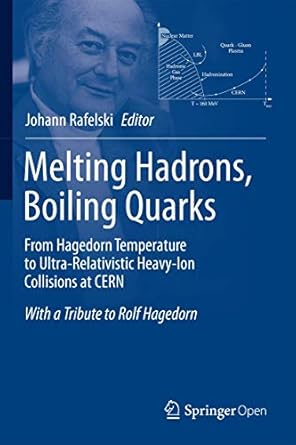 melting hadrons boiling quarks from hagedorn temperature to ultra relativistic heavy ion collisions at cern