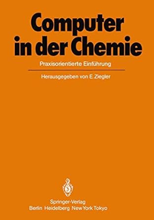 computer in der chemie praxisorientierte einfuhrung 1st edition e ziegler ,r w arndt ,p bischof ,j t clerc ,j