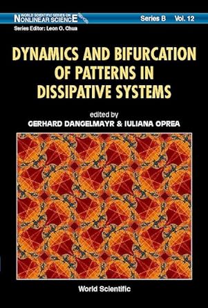 dynamics and bifurcation of patterns in dissipative systems 1st edition gerhard dangelmayr ,iuliana oprea