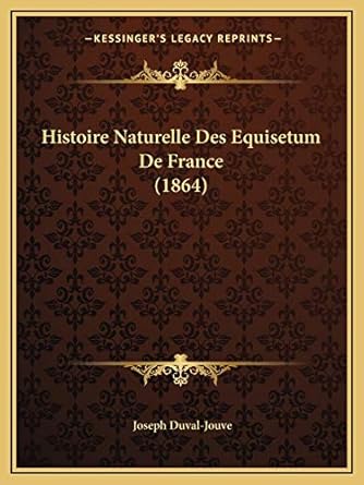 histoire naturelle des equisetum de france 1st edition joseph duval jouve 1166765342, 978-1166765347
