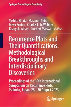 recurrence plots and their quantifications methodological breakthroughs and interdisciplinary discoveries