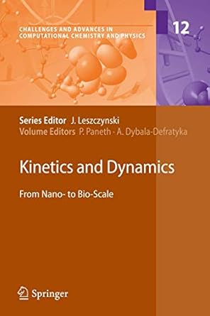kinetics and dynamics from nano to bio scale 1st edition piotr paneth ,agnieszka dybala defratyka 9048130336,