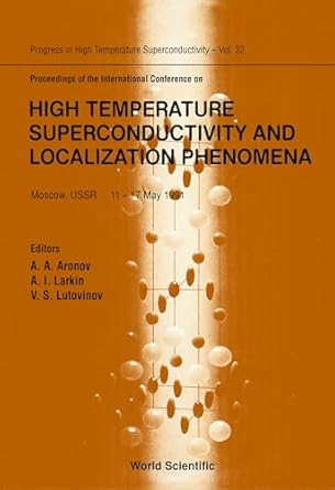 proceedings of the international conference on high temperature superconductivity and localization phenomena