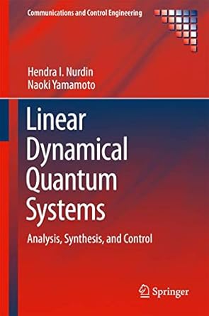 linear dynamical quantum systems analysis synthesis and control 1st edition hendra i nurdin ,naoki yamamoto