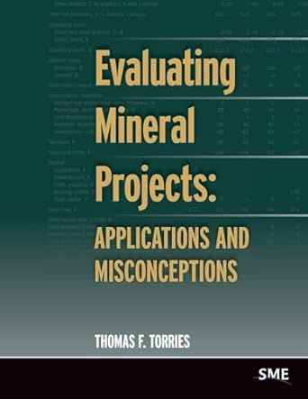 evaluating mineral projects applications and misconceptions 1st edition thomas f torries 0873351592,