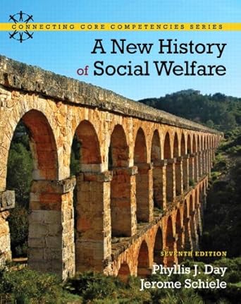 new history of social welfare a 1st edition phyllis day ,jerome schiele 0205052738, 978-0205052738