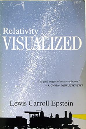 relativity visualized the gold nugget of relativity books 1st edition lewis carroll epstein 093521805x,