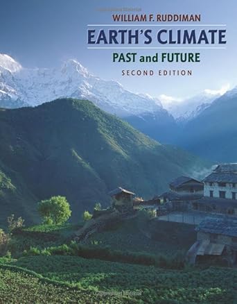 earths climate past and future 1st edition william f ruddiman 0716784904, 978-0716784906