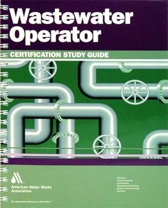 wastewater operator certification a guide to preparing fore wastewater treatment certification exams 1st