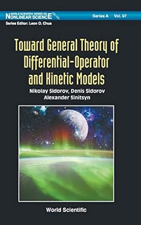 toward general theory of differential operator and kinetic models 1st edition nikolay sidorov ,denis sidorov