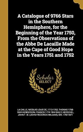 a catalogue of 9766 stars in the southern hemisphere for the beginning of the year 1750 from the observations