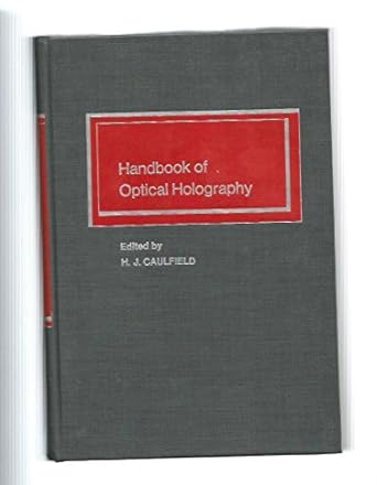 handbook of optical holography 1st edition h j caulfield 0121653501, 978-0121653507