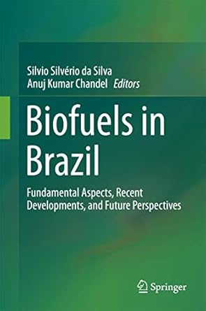 biofuels in brazil fundamental aspects recent developments and future perspectives 1st edition silvio