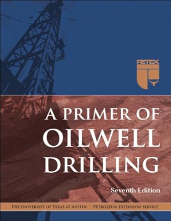 a primer of oilwell drilling 7th ed 1st edition paul m bommer 0886982278, 978-0886982270