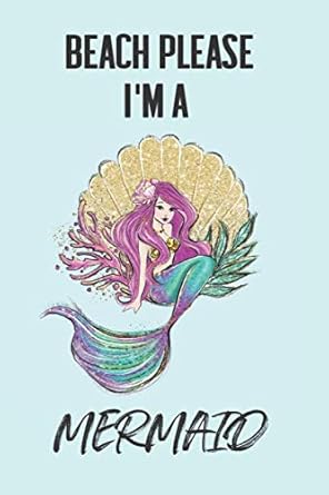 beach please im a mermaid guided bullet journal with weekly spread task lists and grids 6x9 inches 1st