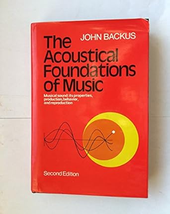 the acoustical foundations of music 1st edition john backus 0393090965, 978-0393090963