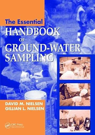 the essential handbook of ground water sampling 1st edition david m nielsen ,gillian nielsen 1138474924,