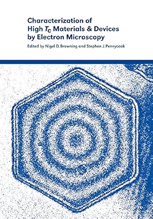 characterization of high tc materials and devices by electron microscopy 1st edition nigel d browning