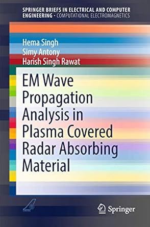 em wave propagation analysis in plasma covered radar absorbing material 1st edition hema singh ,simy