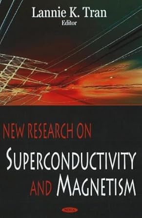 new research on superconductivity and magnetism 1st edition lannie k tran 1600215408, 978-1600215407