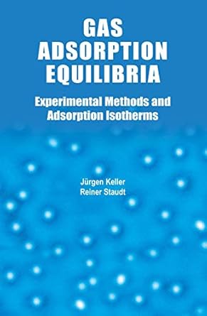 gas adsorption equilibria experimental methods and adsorptive isotherms 1st edition jurgen u keller ,reiner
