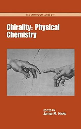 the physical chemistry of chirality 1st edition janice m hicks 0841237379, 978-0841237377