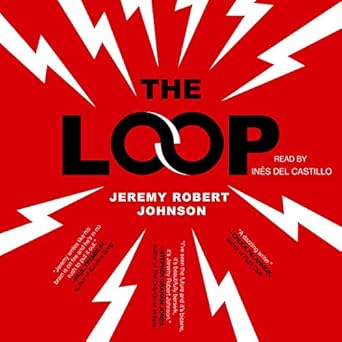 the loop 1st edition jeremy robert johnson ,ines del castillo 1797111906, 978-1797111902