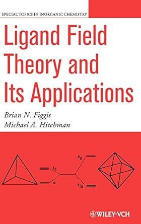 ligand field theory and its applications 1st edition brian n figgis ,michael a hitchman 0471317764,