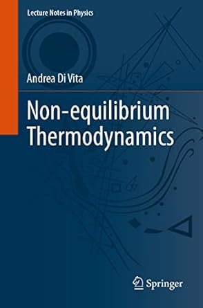 non equilibrium thermodynamics 1st edition andrea di vita 3031122208, 978-3031122200
