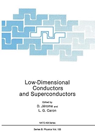 low dimensional conductors and superconductors 1st edition d jerome ,l g caron 0306425874, 978-0306425875