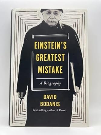 einsteins greatest mistake a biography 1st edition david bodanis 0544808568, 978-0544808560