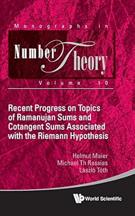 recent progress on topics of ramanujan sums and cotangent sums associated with the riemann hypothesis 1st