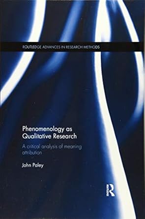 phenomenology as qualitative research 1st edition john paley 0815359101, 978-0815359104