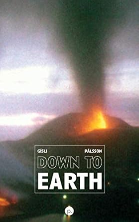 down to earth a memoir 1st edition gisli palsson 1953035167, 978-1953035165