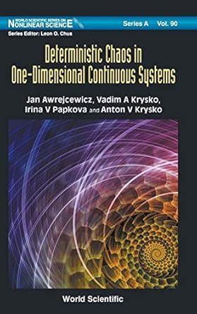 deterministic chaos in one dimensional continuous systems 1st edition jan awrejcewicz ,vadim a krysko ,irina
