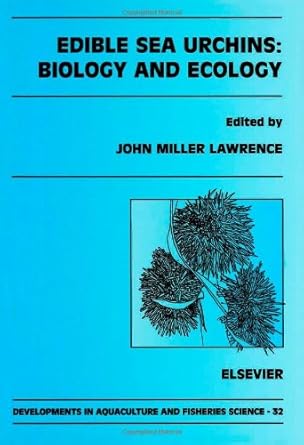 edible sea urchins biology and ecology 1st edition john m lawrence 0444503900, 978-0444503909