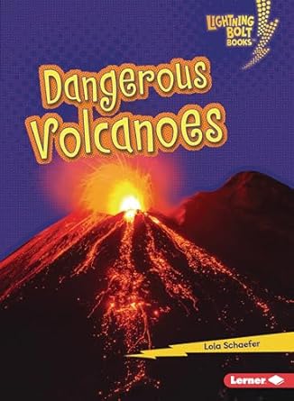 dangerous volcanoes earth in danger 1st edition lola schaefer 1728447976, 978-1728447971