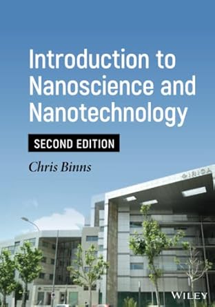 introduction to nanoscience and nanotechnology 1st edition chris binns 1119172233, 978-1119172239
