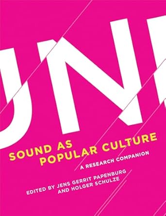 sound as popular culture a research companion 1st edition jens gerrit papenburg ,holger schulze 0262033909,
